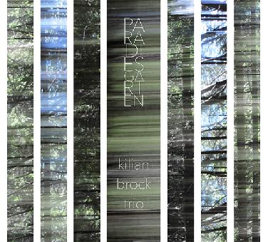 Kilian Brock Trio: Debütalbum "Paradiesgarten"