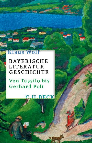 Bayerische Literaturgeschichte von Prof. Klaus Wolf 